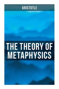 bokomslag Aristotle: The Theory of Metaphysics