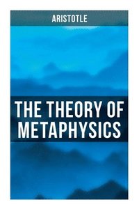 bokomslag Aristotle: The Theory of Metaphysics