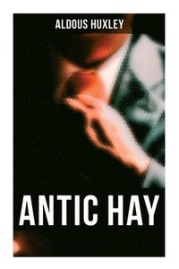 bokomslag Antic Hay