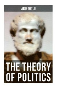 bokomslag Aristotle: The Theory of Politics