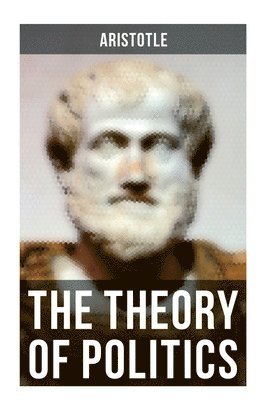 bokomslag Aristotle: The Theory of Politics