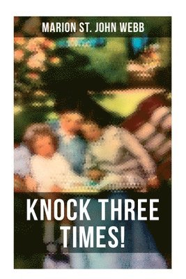 Marion St. John Webb, Margaret Winifred Tarrant - Knock Three Times!, Häftad