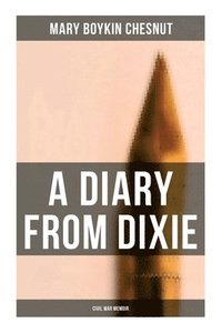 bokomslag A Diary From Dixie (Civil War Memoir)