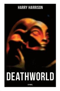 bokomslag DEATHWORLD (SF Novel)