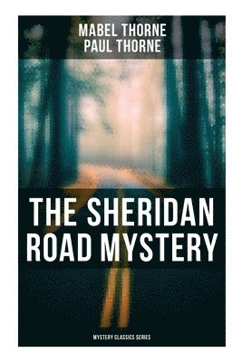 The Sheridan Road Mystery (Mystery Classics Series)