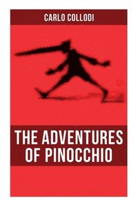 bokomslag The Adventures of Pinocchio: Illustrated