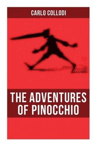 bokomslag The Adventures of Pinocchio: Illustrated