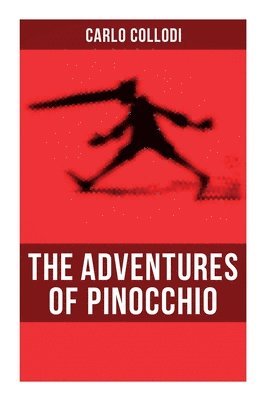 bokomslag The Adventures of Pinocchio: Illustrated