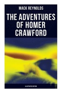 bokomslag The Adventures of Homer Crawford (Illustrated Edition)