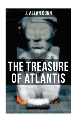The Treasure of Atlantis: Thrilling Adventure in the Legendary Lost City