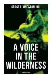 bokomslag A Voice in the Wilderness (Western Classic)