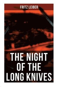 bokomslag Leiber, F: Night of the Long Knives