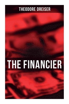 The Financier: An American Classic 1