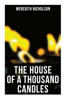 bokomslag The House of a Thousand Candles