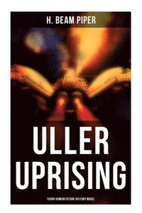 bokomslag Uller Uprising: Terro-Human Future History Novel