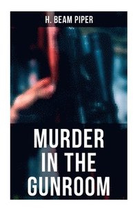 bokomslag Murder in the Gunroom