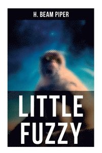 bokomslag Little Fuzzy: Terro-Human Future History Novel