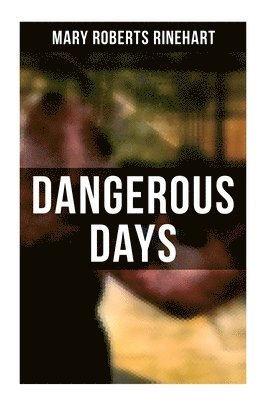 Dangerous Days