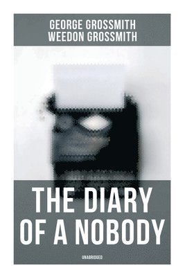 bokomslag The Diary of a Nobody (Unabridged)