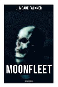 bokomslag Moonfleet (Horror Classic)