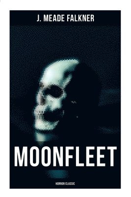 bokomslag Moonfleet (Horror Classic)