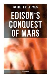 bokomslag Edison's Conquest of Mars (Sci-Fi Classic)