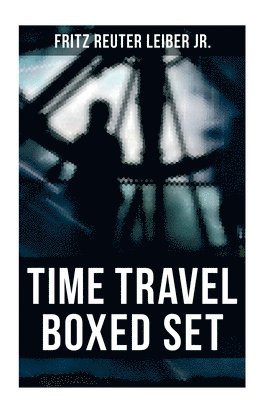 bokomslag Time Travelers' Tales: The Big Time, No Great Magic, Nice Girl with Five Husbands, Time in the Round