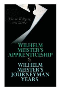 bokomslag Wilhelm Meister's Apprenticeship & Wilhelm Meister's Journeyman Years