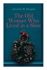 bokomslag Old Woman Who Lived in a Shoe