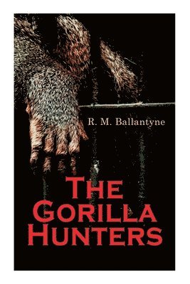 The Gorilla Hunters 1