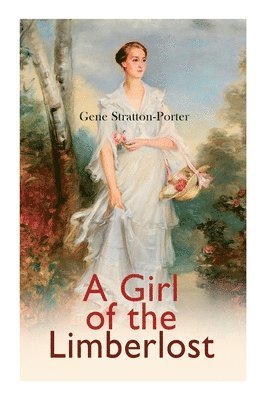 A Girl of the Limberlost 1