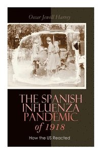 bokomslag The Spanish Influenza Pandemic of 1918