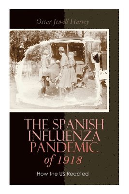 The Spanish Influenza Pandemic of 1918 1