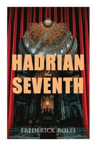 bokomslag Hadrian the Seventh