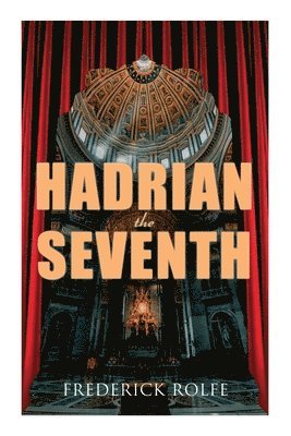 Hadrian the Seventh 1