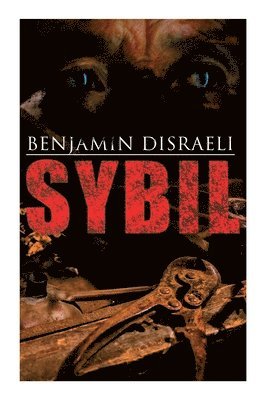 Benjamin Disraeli - Sybil, Häftad