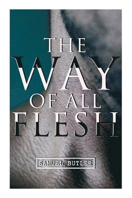 Samuel Butler - Way of All Flesh, Häftad