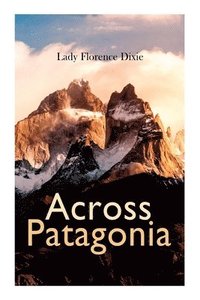 bokomslag Across Patagonia