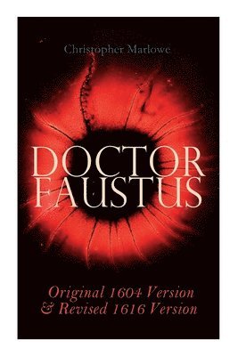 bokomslag Doctor Faustus - Original 1604 Version & Revised 1616 Version