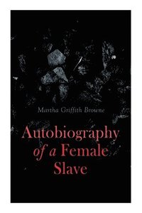 bokomslag Autobiography of a Female Slave