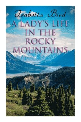 bokomslag A Lady's Life in the Rocky Mountains