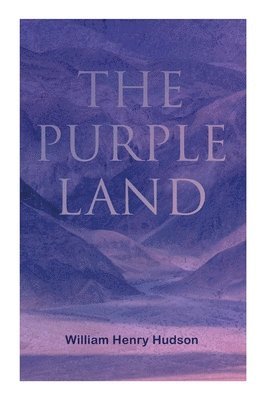 William Henry Hudson - Purple Land, Häftad