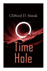 bokomslag Time Hole: Time Travel Stories by Clifford D. Simak: Project Mastodon, Second Childhood