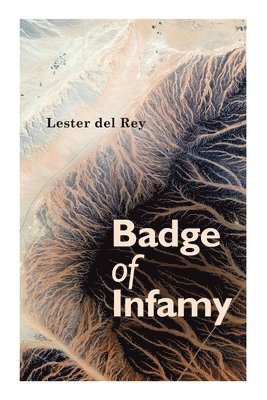 Lester Del Rey - Badge of Infamy, Häftad