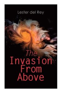 bokomslag The Invasion From Above: Two Alien Invasion Novels: Pursuit & Victory