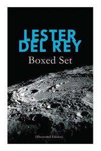 bokomslag Lester del Rey - Boxed Set (Illustrated Edition): Badge of Infamy, The Sky Is Falling, Police Your Planet, Pursuit, Victory, Let'em Breathe Space