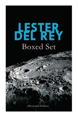 bokomslag Lester del Rey - Boxed Set (Illustrated Edition): Badge of Infamy, The Sky Is Falling, Police Your Planet, Pursuit, Victory, Let'em Breathe Space