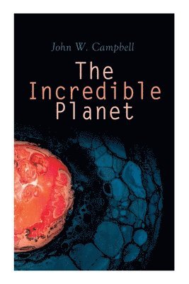 bokomslag The Incredible Planet