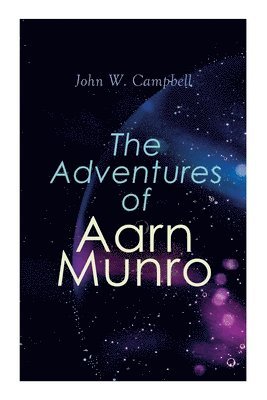 bokomslag The Adventures of Aarn Munro: The Mightiest Machine & The Incredible Planet
