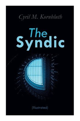 The Syndic (Illustrated): Dystopian Novels 1